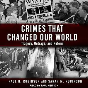 Crimes That Changed Our World: Tragedy, Outrage, and Reform [Audiobook]