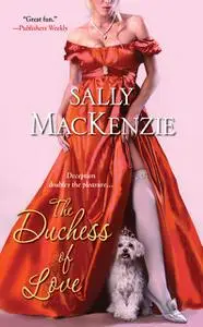 «The Duchess of Love» by Sally MacKenzie