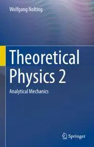 Theoretical Physics 2: Analytical Mechanics