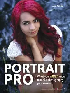 Portrait Pro : What You MUST Know to Make Photography Your Career