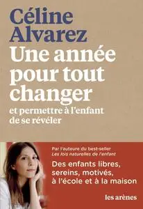 Céline Alvarez, "Une année pour tout changer"