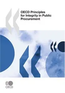 OECD Principles for Integrity in Public Procurement (Repost)