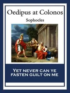 «Oedipus at Colonos» by Sophocles