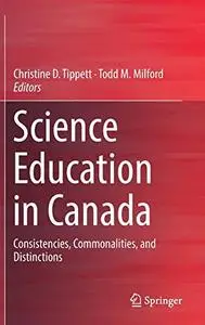 Science Education in Canada: Consistencies, Commonalities, and Distinctions (Repost)