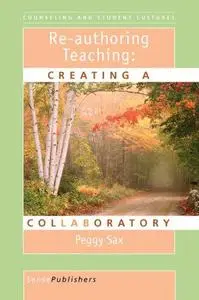 Re-authoring Teaching: Creating a Collaboratory