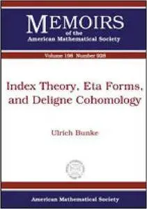 Index Theory, Eta Forms, and Deligne Cohomology (Memoirs of the American Mathematical Society)