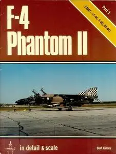F-4 Phantom II in Detail & Scale. Part 1: USAF F-4C, F-4D, RF-4C (D&S Vol. 1)