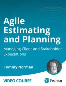 Agile Estimating and Planning: Managing Client and Stakeholder Expectations