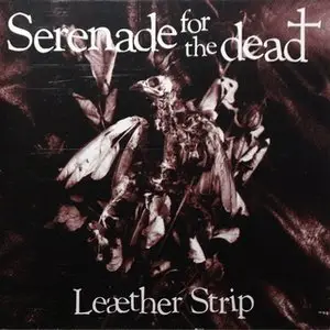 Leaether Strip - Serenade For The Dead (1994)