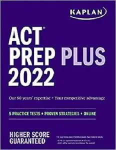 ACT Prep Plus 2022: 5 Practice Tests + Proven Strategies + Online (Kaplan Test Prep)