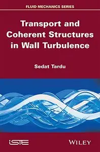 Transport and Coherent Structures in Wall Turbulence (repost)