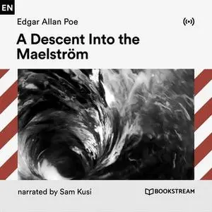 «A Descent into the Maelström» by Edgar Allan Poe