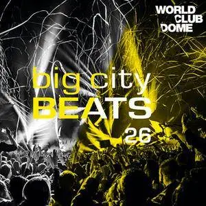 VA - Big City Beats Vol.26 World Club Dome 2017 Edition (2017)