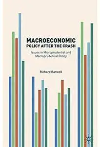 Macroeconomic Policy after the Crash: Issues in Microprudential and Macroprudential Policy [Repost]