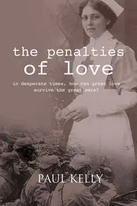 «Penalties of Love» by Paul Kelly