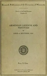 «Armenian Legends and Festivals» by Louis A. Boettiger