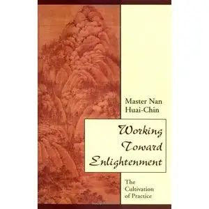 Working Toward Enlightenment: The Cultivation of Practice