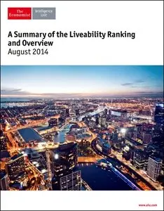 The Economist (Intelligence Unit) - A Summary of the Liveability Ranking & Overview (August 2014)