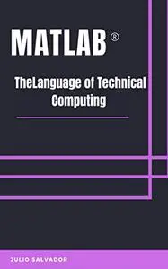 MATLAB :TheLanguage of Technical Computing