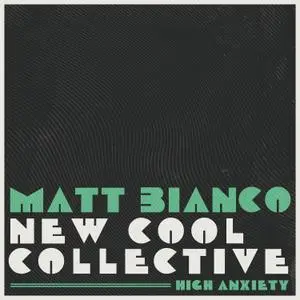 Matt Bianco - High Anxiety (2020) [Official Digital Download]