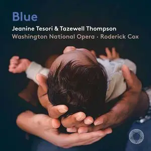 Briana Hunter, Kenneth Kellogg, Roderick Cox, Washington National Opera Orchestra - Jeanine Tesori: Blue (2022)