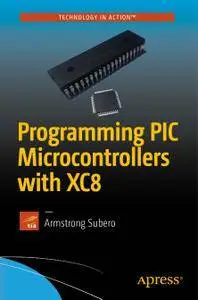 Programming PIC Microcontrollers with XC8