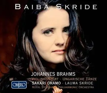 Baiba Skride, Sakari Oramo, Lauma Skride - Brahms: Violin Concerto, Hungarian Dances (2011)