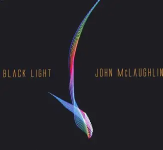 John McLaughlin - Black Light (2015) {Abstract Logix ABLX 050}