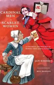 Cardinal Men and Scarlet Women: A Colorful Etymology of Words That Discriminate (repost)