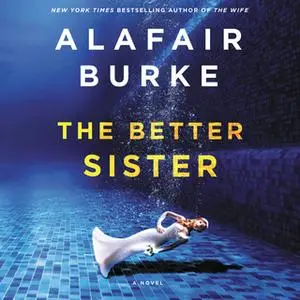 «The Better Sister» by Alafair Burke