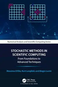 Stochastic Methods in Scientific Computing: From Foundations to Advanced Techniques