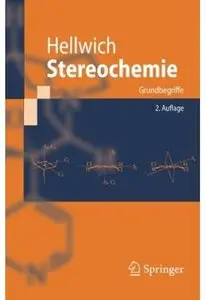 Stereochemie: Grundbegriffe (Auflage: 2)