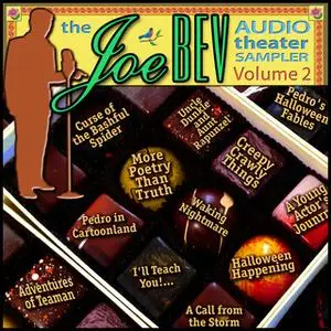 «A Joe Bev Audio Theater Sampler, Vol. 2» by Various Authors,Joe Bevilacqua,Pedro Pablo Sacristán,Charles Dawson Butler,
