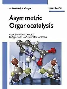 Asymmetric Organocatalysis: From Biomimetic Concepts to Applications in Asymmetric Synthesis [Repost]