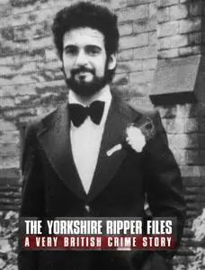 The Yorkshire Ripper Files: A Very British Crime Story (2019)