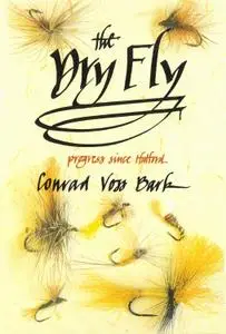 The Dry Fly: Progress since Halford