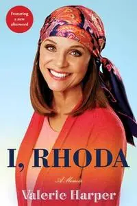 «I, Rhoda» by Valerie Harper