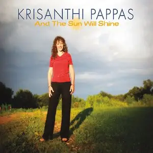 Krisanthi Pappas - And The Sun Will Shine (2013)