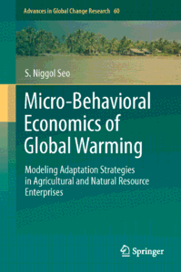 Micro-Behavioral Economics of Global Warming: Modeling Adaptation Strategies in Agricultural and Natural Resource... (repost)
