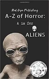 A is for Aliens (A to Z of Horror)