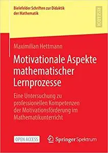 Motivationale Aspekte mathematischer Lernprozesse