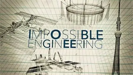 Science Channel - Impossible Engineering Worlds Biggest Ship: Series 4 (2016)