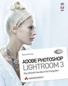 Adobe Photoshop Lightroom 3: Das offizielle Handbuch für Fotografen (Repost)