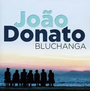 João Donato - Bluchanga (2017)