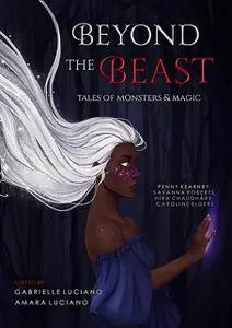 «Beyond the Beast» by Caroline Elders, Hira Chaudhary, Penny Kearney, Savanna Roberts
