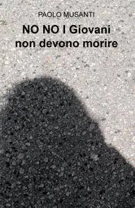 NO NO I Giovani non devono morire