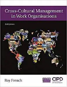 Cross-Cultural Management in Work Organisations [Kindle Edition]
