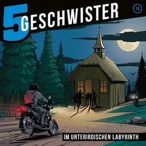 «5 Geschwister - Folge 14: Im unterirdischen Labyrinth» by Tobias Schier