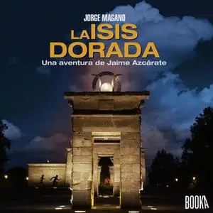 «La Isis dorada» by Jorge Magano