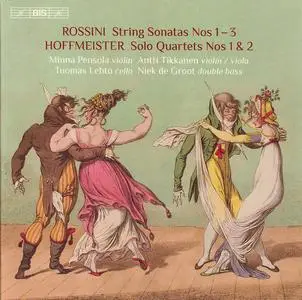 Pensola, Tikkanen, Lehto, Groot - Rossini: Sonatas for Strings Nos. 1-3, Hoffmeister: Double Bass Quartets Nos. 1 & 2 (2017)